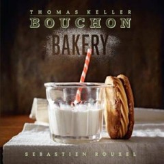 Bouchon Bakery (The Thomas Keller Library) – Hardcover By Keller, Thomas – GOOD