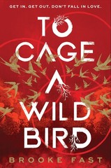 To Cage a Wild Bird Brooke Fast