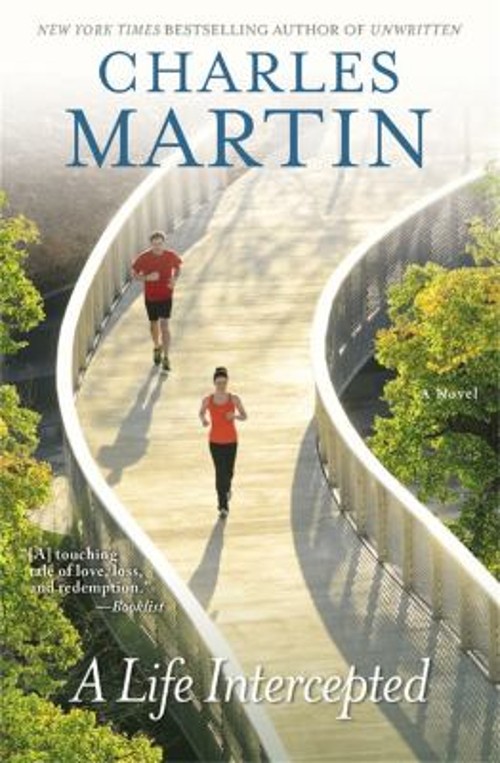 A Life Intercepted : A Novel Paperback Charles Martin