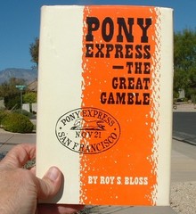 Pony Express /The great gamble -Bloss Photo’s Maps 158 pages Mail Delivery 1959
