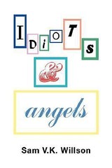 Idiots & Angels
