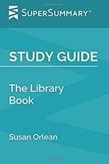 Study Guide: The Library Book by Susan Orlean SuperSummary SuperS