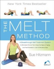The MELT Method: A Breakthrough Self-Treatment System to Eliminate Chroni – GOOD