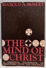 The Mind of Christ by Harold A. Bosley (Hardback, 1966, First Edition)