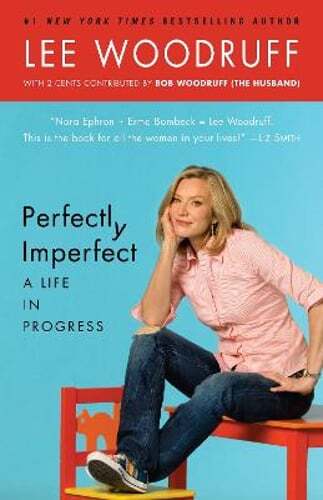 Perfectly Imperfect: A Life in Progress by Lee Woodruff: Used