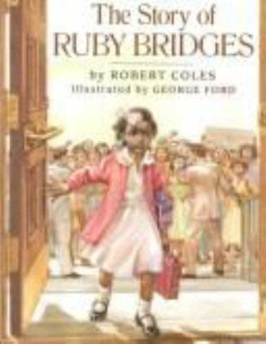The Story of Ruby Bridges by Robert Coles