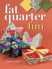 Fat Quarter Fun – Paperback By Snyder, Karen – GOOD