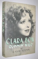 Clara Bow : Runnin’ Wild Hardcover David Stenn