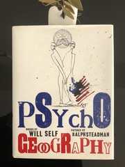 Will Self/Ralph Steadman Psycho Geography Bloomsbury 2007 First Ed/F.Print HC LN