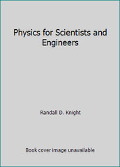 Physics for Scientists and Engineers by Randall D. Knight