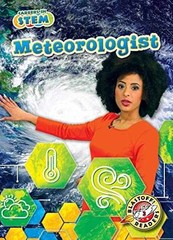Meteorologist (Blastoff – Library Binding, by Elizabeth Noll – Very Good