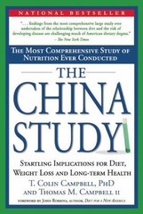 The China Study: The Most Comprehensive Study of Nutrition Ever Conducted and…