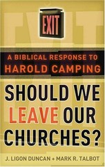 Should We Leave Our Churches : A Biblical Response to Harold Camp
