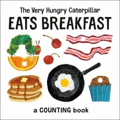 The Very Hungry Caterpillar Eats Breakfast: – board book, Eric Carle, 0593226933