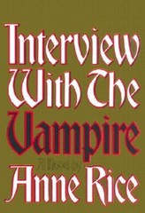 Interview with the Vampire: Anniversary edition (Vampire Chronicles) [Hardback]