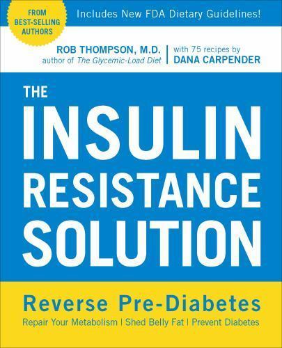 The Insulin Resistance Solution: Reverse Pre-Diabetes, Repair Your…
