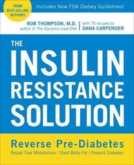 The Insulin Resistance Solution: Reverse Pre-Diabetes, Repair Your…
