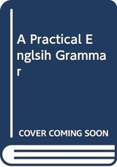 A PRACTICAL ENGLSIH GRAMMAR By Daozhen Zhang