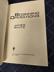 Beginning Operations : A Sector General Omnibus by James White Hardcover