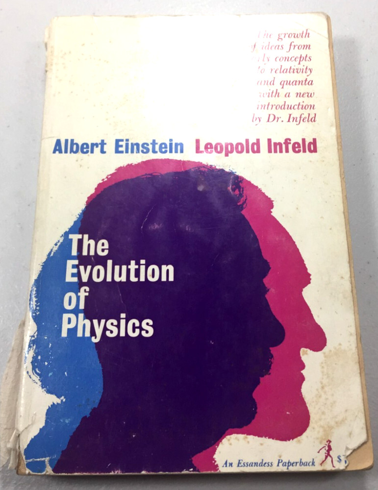 THE EVOLUTION OF PHYSICS by Albert Einstein & Leopold Infeld 1961 Simon Schuster