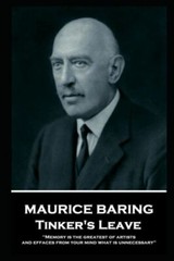 Maurice Baring – Tinker’s Leave: ‘Memory Is The Greatest Of Artists, And Ef…