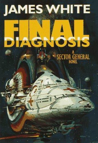 Final Diagnosis: A Sector General Novel (Sector General Series), White, James, 9