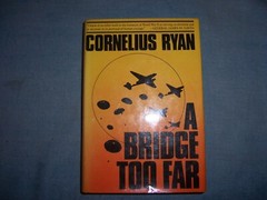 A BRIDGE TOO FAR by Cornelius Ryan/1st Ed/HCDJ/Military/WWII 1939-1945/Signed