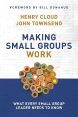 Making Small Groups Work: What Every Small Group Leader N – VERY GOOD