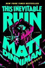 This Inevitable Ruin Hardcover by Matt Dinniman