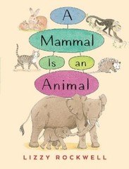 Lizzy Rockwell A Mammal is an Animal (Paperback)