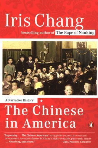 The Chinese in America: A Narrative History – Chang, Iris
