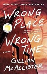 Wrong Place Wrong Time: A Novel – Paperback, by McAllister Gillian – Very Good