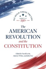 The American Revolution and the Constitution by Yuval Levin Paperback Book