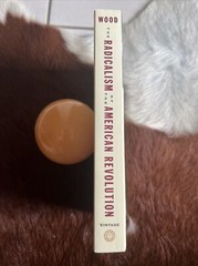 The Radicalism of the American Revolution by Gordon S. Wood – Vintage Books