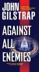 Against All Enemies (A Jonathan Grave Thriller) By Gilstrap, John – VERY GOOD