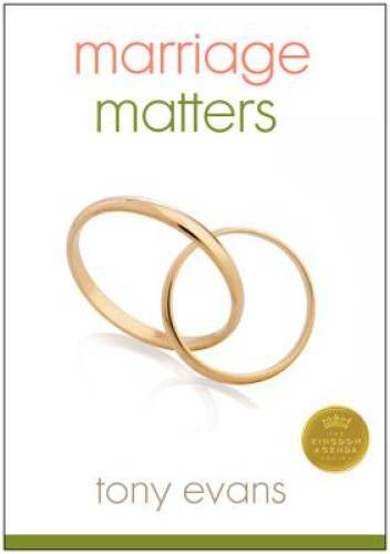Marriage Matters – Paperback By Evans, Tony – GOOD