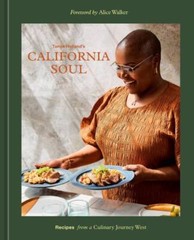 Tanya Holland’s California Soul Recipes from a Culinary Jour Format: Hardback