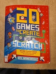 20 Games to Create with Scratch by Max Wainewright (2017, Hardcover)