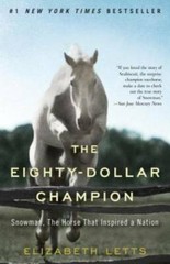 The Eighty-Dollar Champion: Snowman, The Horse That Inspired a Nation – GOOD