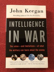 JOHN KEEGAN: Inteligence in War: The Value and Limitations (NEW softcover)