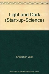 Light and Dark (Start-up-Science) By Jack Challoner