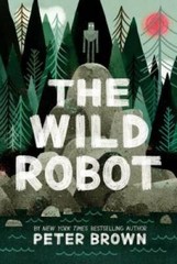 The Wild Robot – Hardcover By Brown, Peter – VERY GOOD