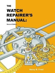 The Watch Repairer’s Manual: Second Edition by Henry B. Fried Hardcover Book