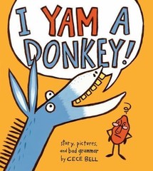 I Yam a Donkey! by Cece Bell (2015, Hardcover)