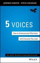 5 Voices: How to Communicate Effectively with Everyone You Lead – VERY GOOD