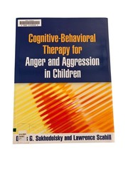 Cognitive-Behavioral Therapy for Anger & Aggression in Children Sukhodolsky