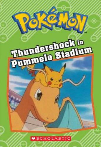 Thundershock in Pummelo Stadium (PokÃ©mon: Chapter Book) – Paperback – VERY GOOD