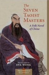 Seven Taoist Masters : A Folk Novel of China Paperback Eva. Wong