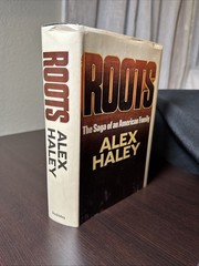 ROOTS By Alex Haley The Saga of an American Family | First Edition, First Print