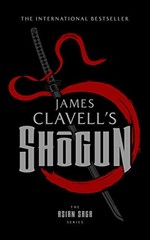 SHOGUN: THE EPIC NOVEL OF JAPAN (ASIAN SAGA, BOOK 1) By James Clavell EXCELLENT